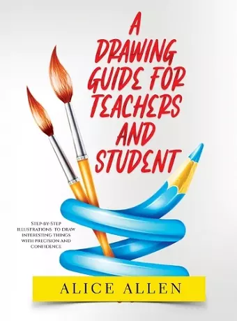 A Drawing Guide for Teachers and Students 2022 cover