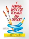 A Drawing Guide for Teachers and Students 2022 cover