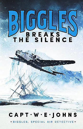 Biggles Breaks the Silence cover