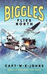 Biggles Flies North cover