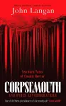 Corpsemouth and Other Autobiographies cover