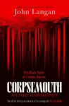 Corpsemouth and Other Autobiographies cover