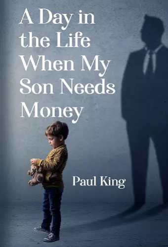 A Day in the Life When My Son Needs Money cover