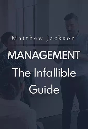 Management: The Infallible Guide cover