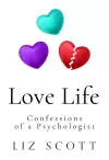 Love Life: Confessions of a Psychologist cover