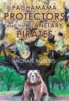 Pachamama Protectors and the Planetary Pirates cover