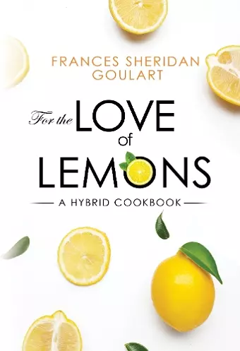 For the Love of Lemons: A Hybrid Cookbook cover