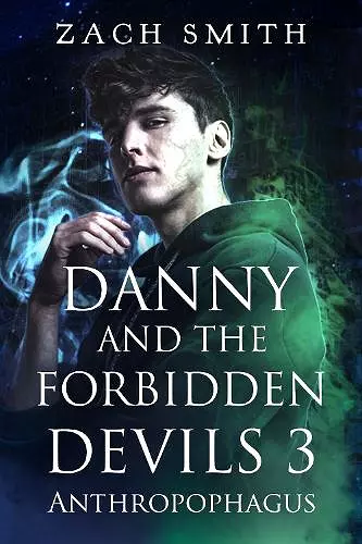 Danny And The Forbidden Devils 3: Anthropophagus cover
