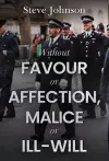 Without Favour or Affection, Malice or Ill-Will cover