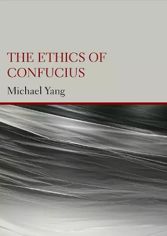 The Ethics of Confucius cover