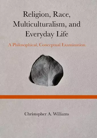 Religion, Race, Multiculturalism, and Everyday Life cover