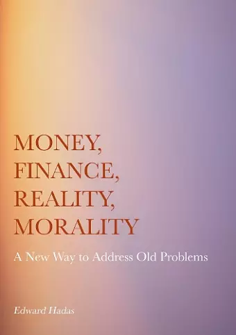 Money, Finance, Reality, Morality cover