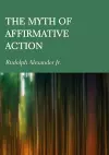 The Myth of Affirmative Action cover