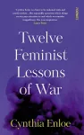 Twelve Feminist Lessons of War cover