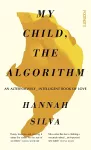 My Child, the Algorithm cover