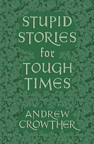 Stupid Stories for Tough Times cover