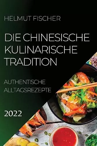 Die Chinesische Kulinarische Tradition 2022 cover