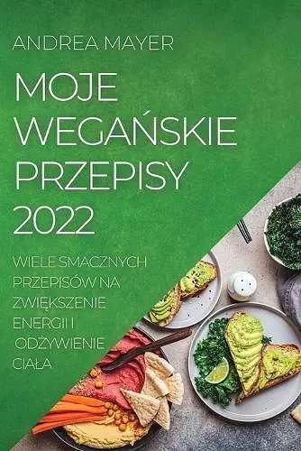 Moje WegaŃskie Przepisy 2022 cover