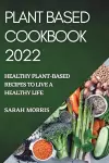 Plant Based Cookbook 2022 cover