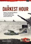 Darkest Hour: Volume 2 - The Japanese Offensive in the Indian Ocean 1942 - The Attack against Ceylon and the Eastern Fleet cover