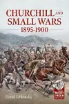 Churchill and Small Wars, 1895-1900 cover