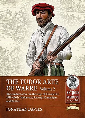 The Tudor Arte of Warre. Volume 2 cover