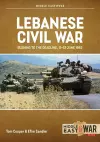 Lebanese Civil War Volume 5: Rushing to the Deadline, 11-12 June 1982 cover