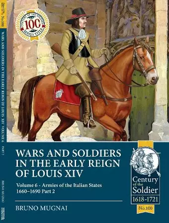 Wars and Soldiers in the Early Reign of Louis XIV Volume 6 cover