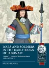 Wars and Soldiers in the Early Reign of Louis XIV Volume 7 Part 2 cover