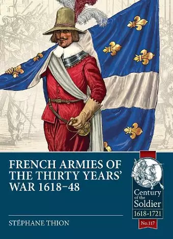 French Armies of the Thirty Years' War 1618-48 cover