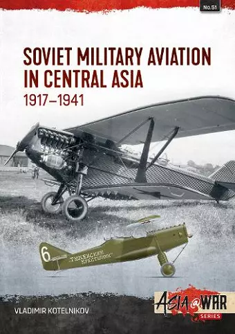 Soviet Military Aviation in Central Asia 1917-41 cover