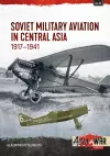 Soviet Military Aviation in Central Asia 1917-41 cover