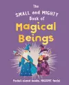 The Small and Mighty Book of Magical Beings cover