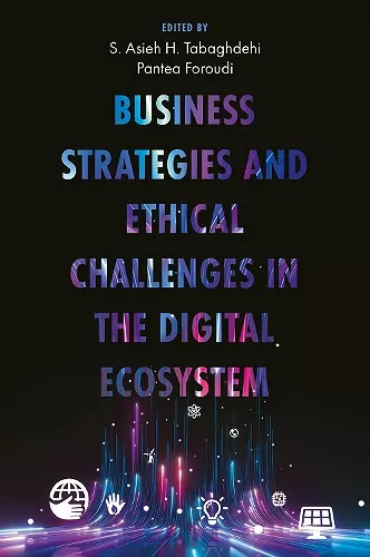 Business Strategies and Ethical Challenges in the Digital Ecosystem cover