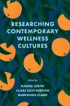 Researching Contemporary Wellness Cultures cover