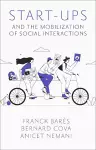 Start-Ups and the Mobilization of Social Interactions cover