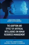 The Adoption and Effect of Artificial Intelligence on Human Resources Management cover