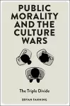 Public Morality and the Culture Wars cover