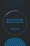 Racializing Media Policy cover