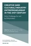 Creative (and Cultural) Industry Entrepreneurship in the 21st Century cover