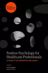 Positive Psychology for Healthcare Professionals cover