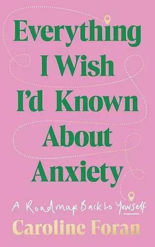 Everything I Wish I'd Known About Anxiety cover