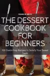 The Dessert Cookbook for Beginners cover