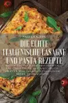 Die Echte Italienische Lasagne Und Pasta Rezepte cover