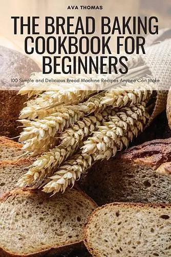 The Bread Baking Cookbook for Beginners cover