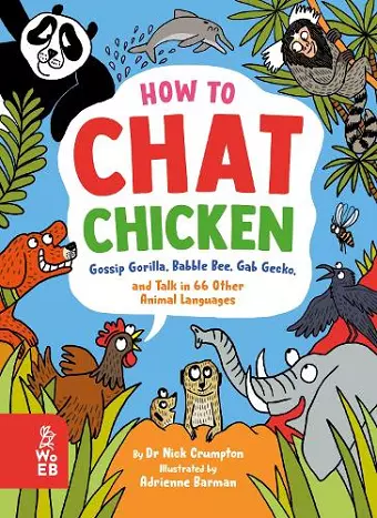 How to Chat Chicken, Gossip Gorilla, Babble Bee, Gab Gecko and Talk in 66 Other Animal Languages cover