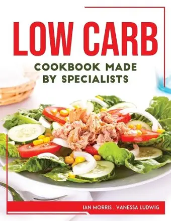 Low Carb Cookbook Made by Specialists cover