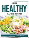 Super Healthy Hamlyn Recipes cover