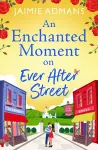 An Enchanted Moment on Ever After Street cover