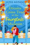 Dreams Come True at the Fairytale Museum cover
